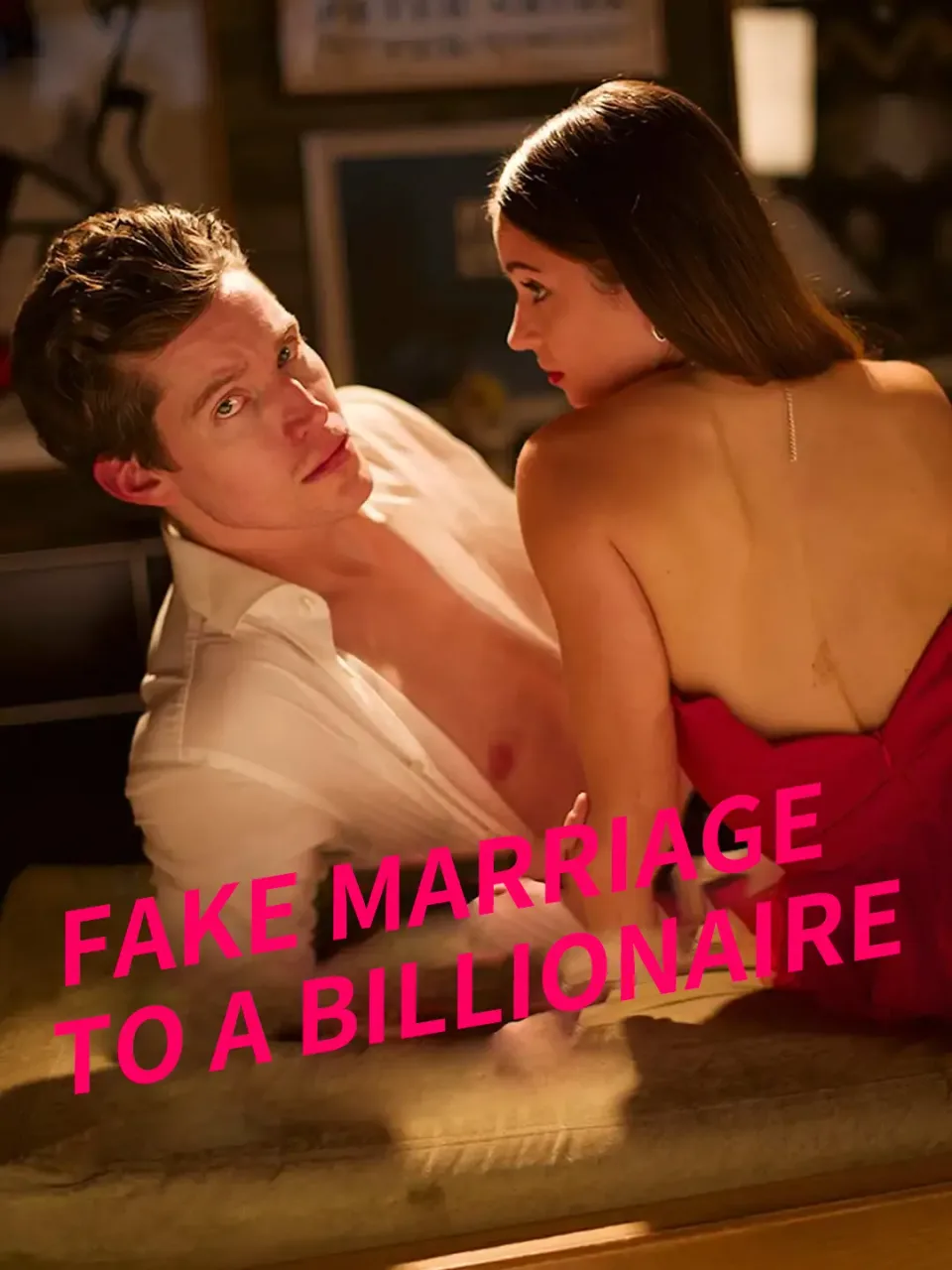 Fake Marriage To A Billionaire poster